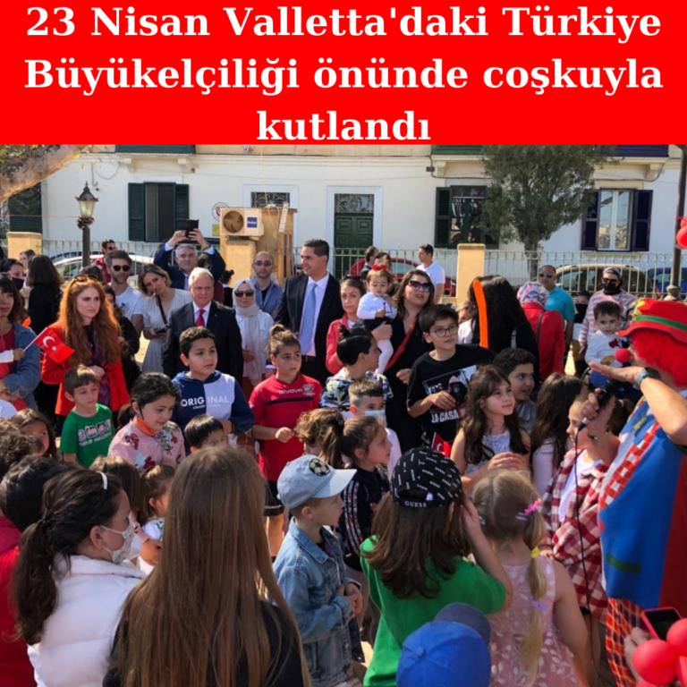 Malta’da 23 Nisan coşkuyla kutlandı!