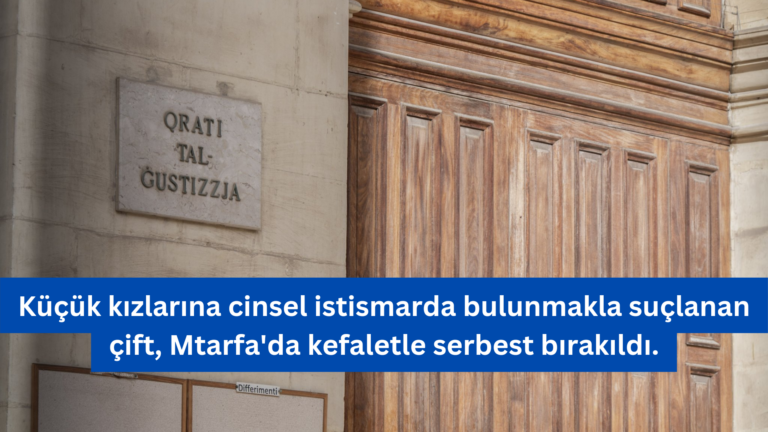 Mtarfa’da Çocuk İstismarı Şüphesiyle Yargılanan Çift Kefaletle Serbest Bırakıldı