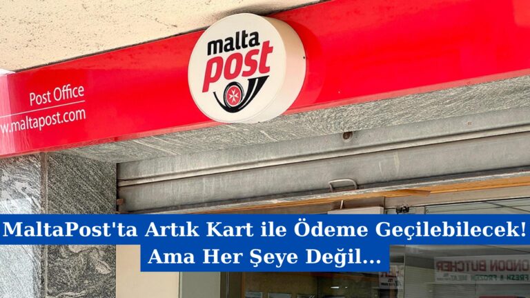 MaltaPost’ta Artık Kart ile Ödeme Geçilebilecek! Ama Her Şeye Değil…