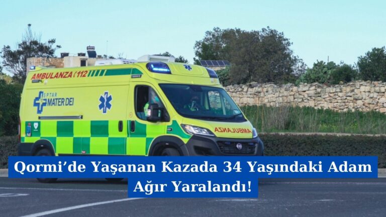 Qormi’de Yaşanan Kazada 34 Yaşındaki Adam Ağır Yaralandı!