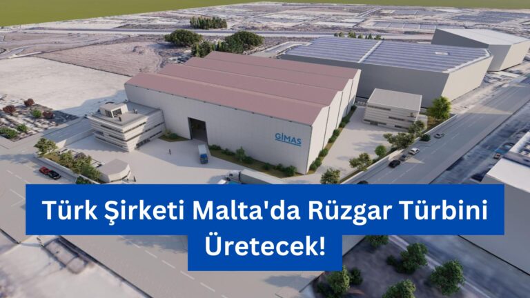 Türk Şirketi Malta’da Rüzgar Türbini Üretecek!