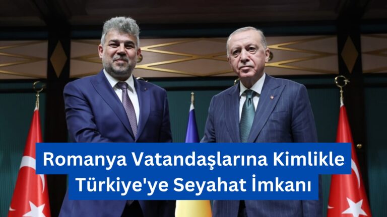 Romanya Vatandaşlarına Kimlikle Türkiye’ye Seyahat İmkanı