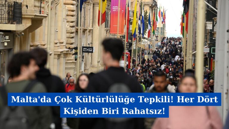 Malta Çok Kültürlülüğe Tepkili! Her Dört Kişiden Biri Rahatsız!