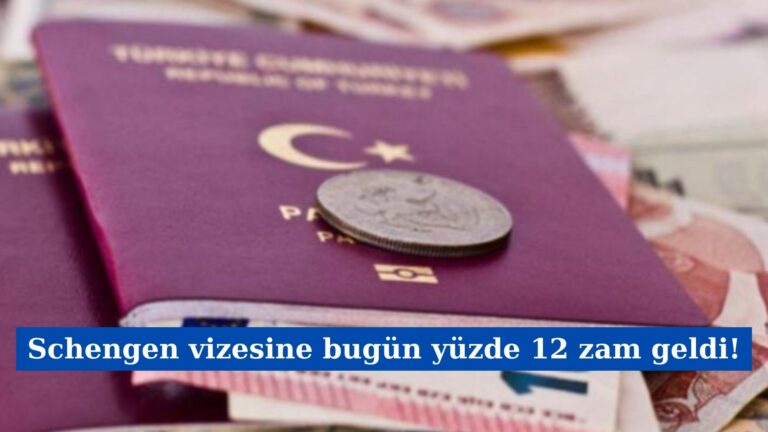 Schengen vizesine bugün yüzde 12 zam geldi