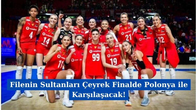 Filenin Sultanları Çeyrek Finalde Polonya ile Karşılaşacak!