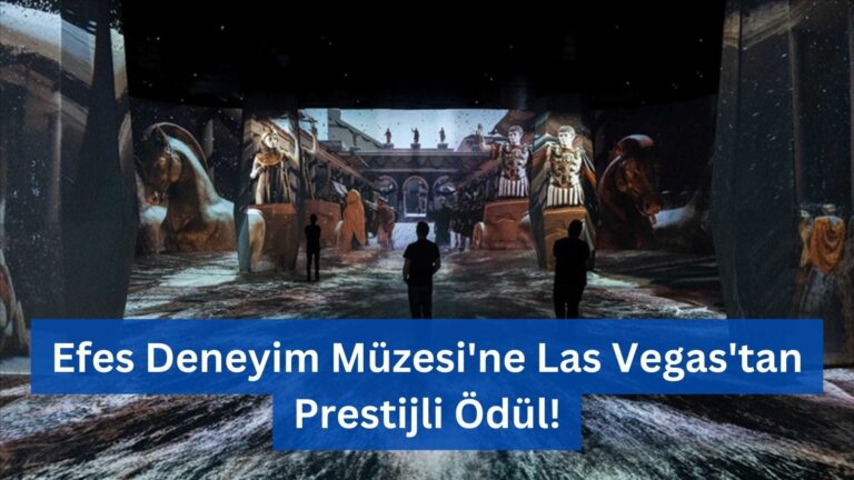 Efes Deneyim Müzesi’ne Las Vegas’tan Prestijli Ödül!