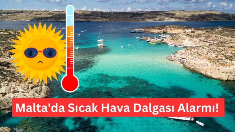 Malta’da Sıcak Hava Dalgası Alarmı! 