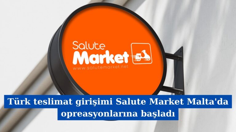 Türk teslimat girişimi Salute Market Malta’da opreasyonlarına başladı