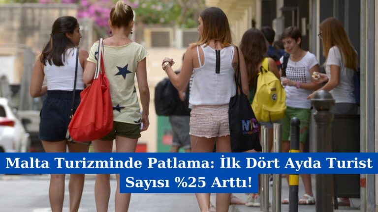 Malta Turizminde Patlama: İlk Dört Ayda Turist Sayısı %25 Arttı!