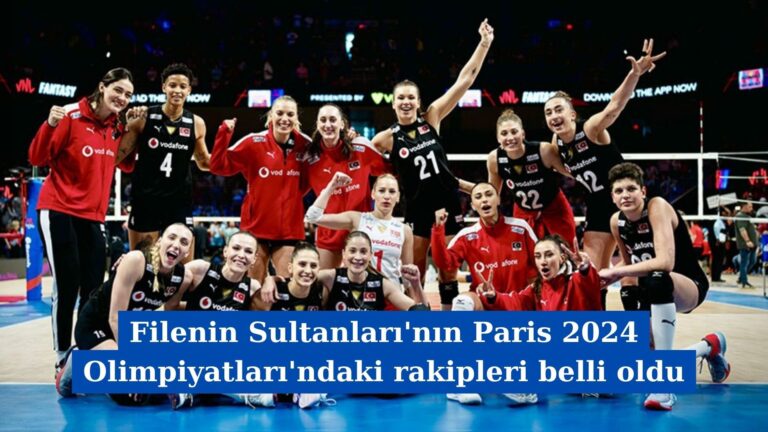 Filenin Sultanları’nın Paris 2024 Olimpiyatları’ndaki rakipleri belli oldu