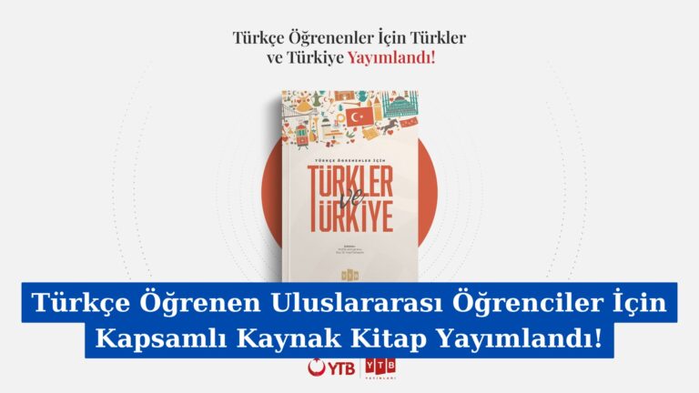 Türkçe Öğrenen Uluslararası Öğrenciler İçin Kapsamlı Kaynak Kitap Yayımlandı!