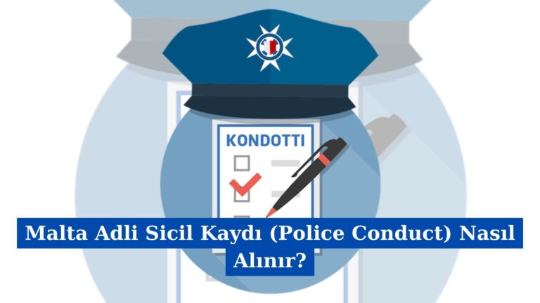 Malta Adli Sicil Kaydı (Police Conduct) Nasıl Alınır?