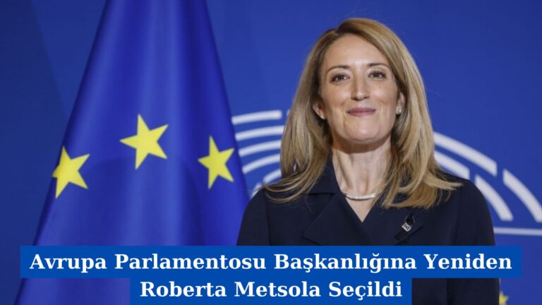Avrupa Parlamentosu Başkanlığına Yeniden Roberta Metsola Seçildi