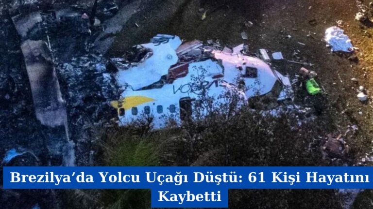 Brezilya’da Yolcu Uçağı Düştü: 61 Kişi Hayatını Kaybetti