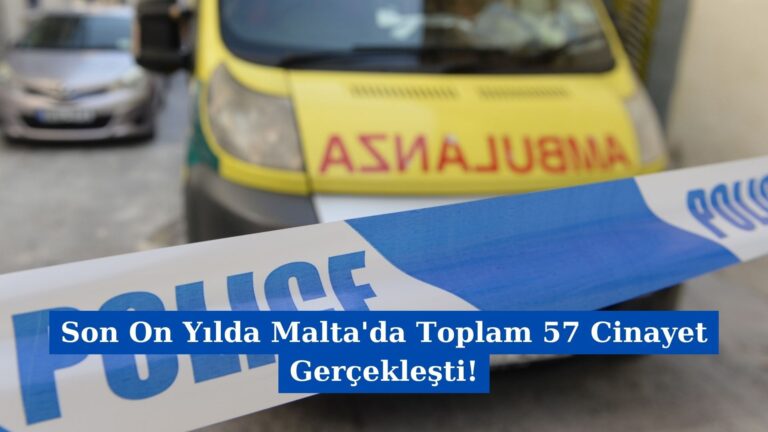 Son On Yılda Malta’da Toplam 57 Cinayet Gerçekleşti!