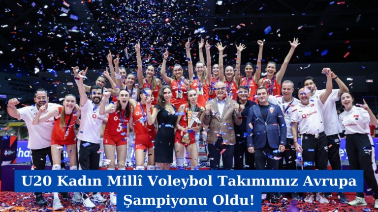 U20 Kadın Millî Voleybol Takımımız Avrupa Şampiyonu Oldu!