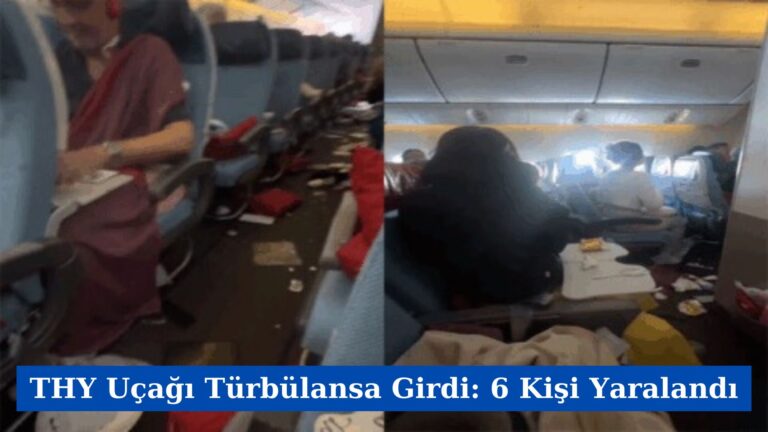 THY Uçağı Türbülansa Girdi: 6 Kişi Yaralandı