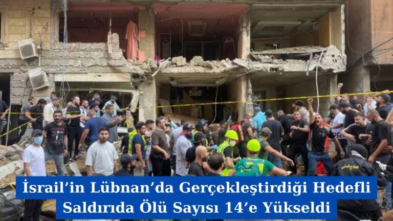 İsrail’in Lübnan’da Gerçekleştirdiği Hedefli Saldırıda Ölü Sayısı 14’e Yükseldi