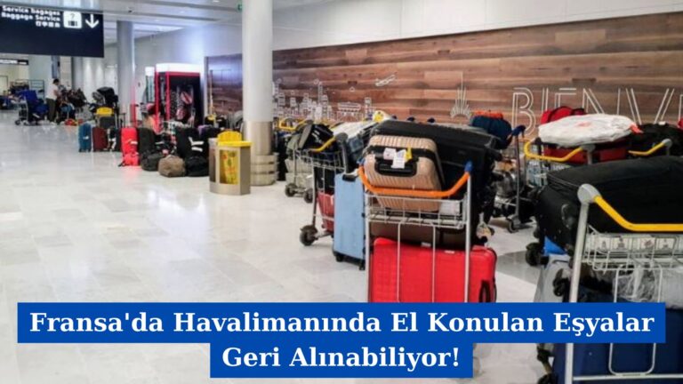 Fransa’da Havalimanında El Konulan Eşyalar Geri Alınabiliyor!