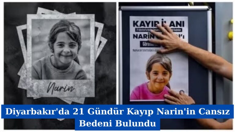 Diyarbakır’da 21 Gündür Kayıp Narin’in Cansız Bedeni Bulundu