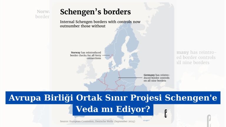 Avrupa Birliği Ortak Sınır Projesi Schengen’e Veda mı Ediyor?