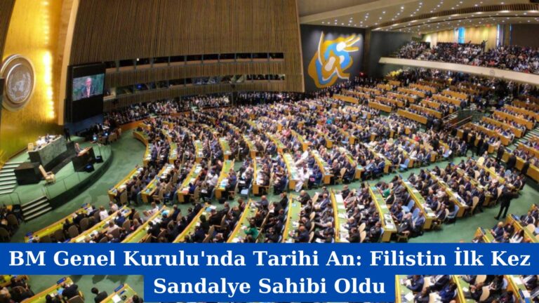 BM Genel Kurulu’nda Tarihi An: Filistin İlk Kez Sandalye Sahibi Oldu