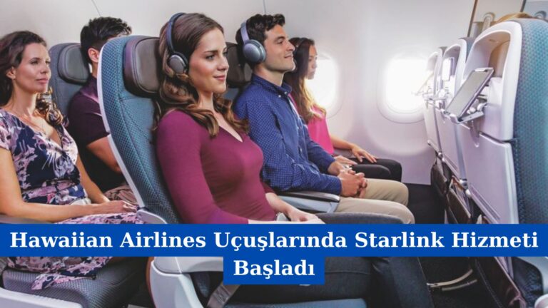 Hawaiian Airlines Uçuşlarında Starlink Hizmeti Başladı