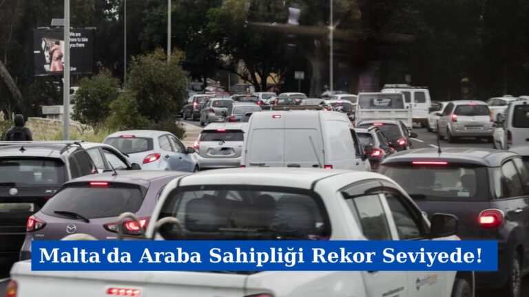 Malta’da Araba Sahipliği Rekor Seviyede!