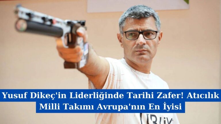 Yusuf Dikeç’in Liderliğinde Tarihi Zafer! Atıcılık Milli Takımı Avrupa’nın En İyisi