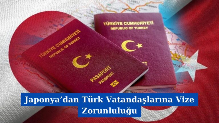 Japonya’dan Türk Vatandaşlarına Vize Zorunluluğu