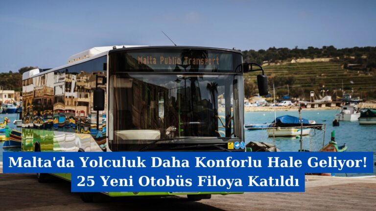 Malta’da Yolculuk Daha Konforlu Hale Geliyor! 25 Yeni Otobüs Filoya Katıldı