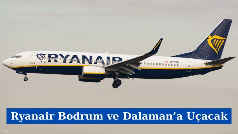 Rynair Bodrum ve Dalaman’a Uçacak