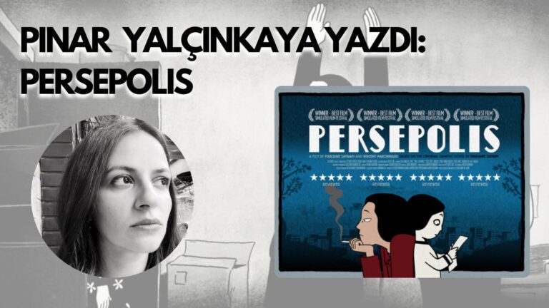 Pınar Yalçınkaya yazdı: PERSEPOLİS