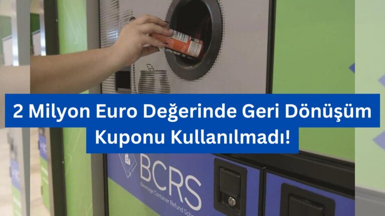 2 Milyon Euro Değerinde Geri Dönüşüm Kuponu Kullanılmadı!