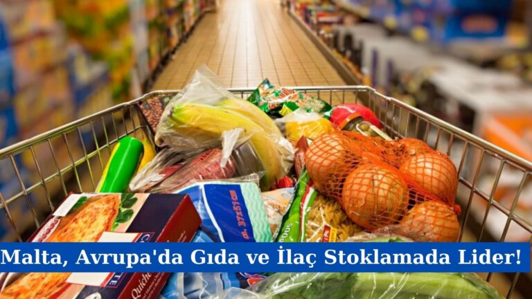 Malta, Avrupa’da Gıda ve İlaç Stoklamada Lider!