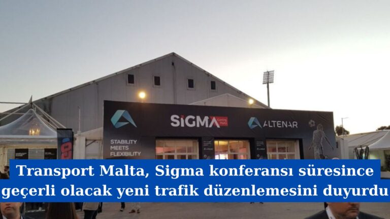 Transport Malta, Sigma konferansı süresince geçerli olacak yeni trafik düzenlemesini duyurdu