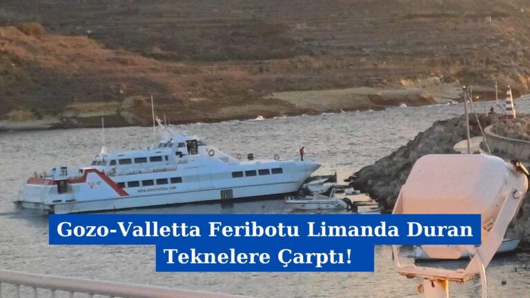 Gozo-Valletta Feribotu Limanda Duran Teknelere Çarptı!