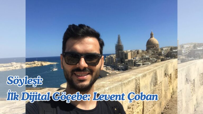 İlk Dijital Göçebe: Levent Çoban – Söyleşi