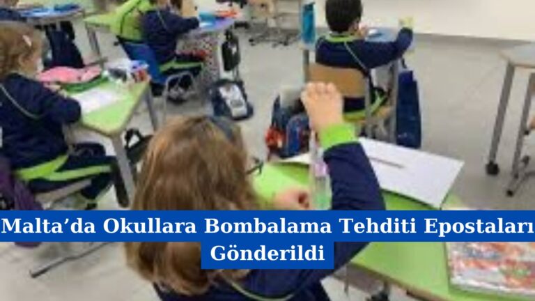 Malta’da Okullara Bombalama Tehditi Epostaları Gönderildi