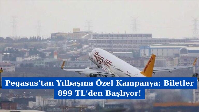 Pegasus’tan Yılbaşına Özel Kampanya: Biletler 899 TL’den Başlıyor!