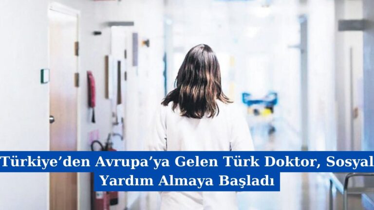 Türkiye’den Avrupa’ya Gelen Türk Doktor, Sosyal Yardım Almaya Başladı