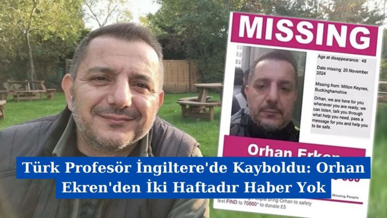 Türk Profesör İngiltere’de Kayboldu: Orhan Ekren’den İki Haftadır Haber Yok